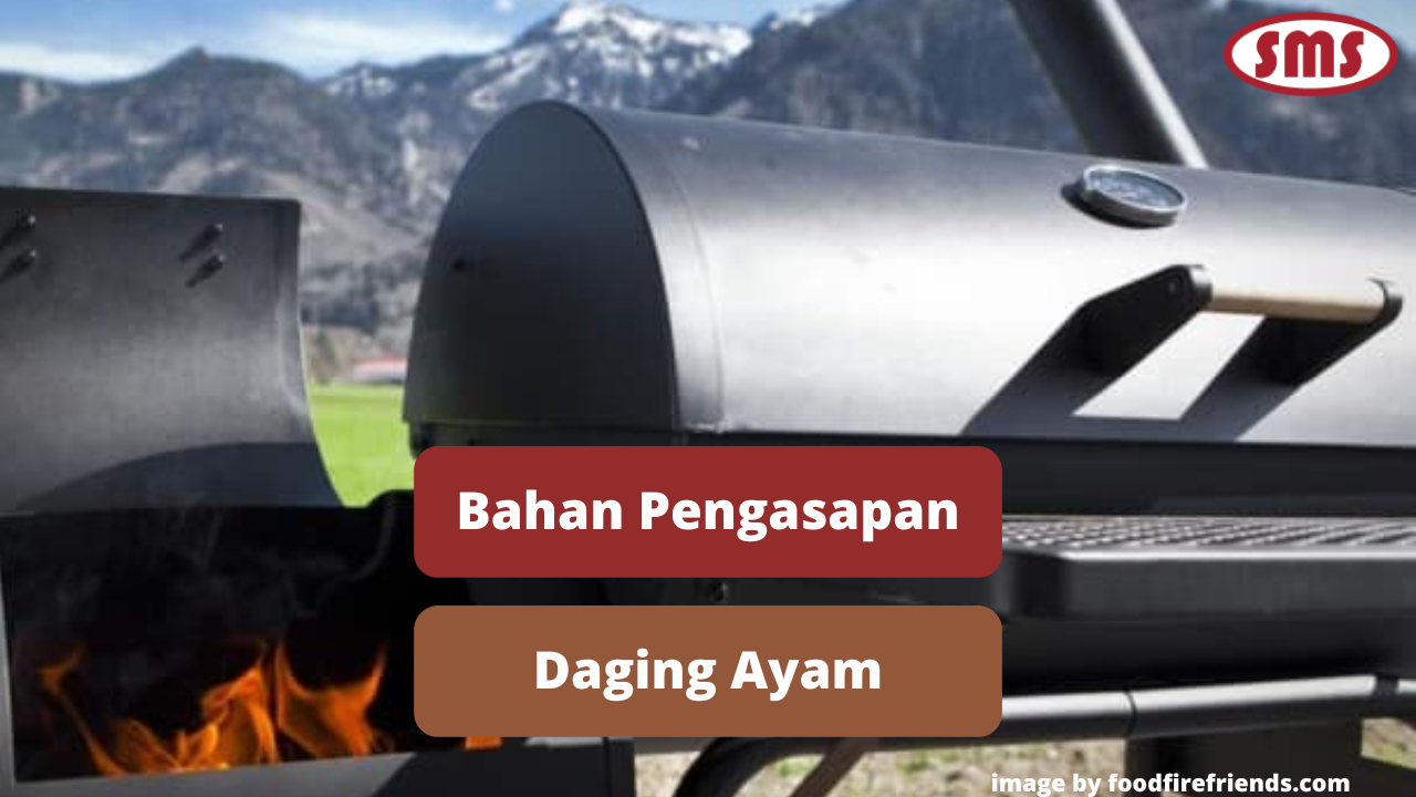 Macam Jenis Kayu Untuk Pengasapan Daging Ayam